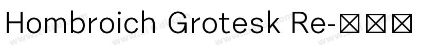 Hombroich Grotesk Re字体转换